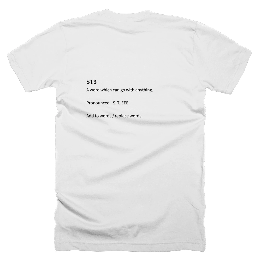 T-shirt with a definition of 'ST3' printed on the back