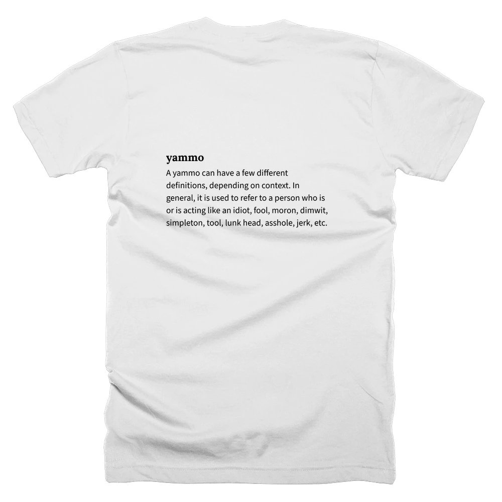 T-shirt with a definition of 'yammo' printed on the back
