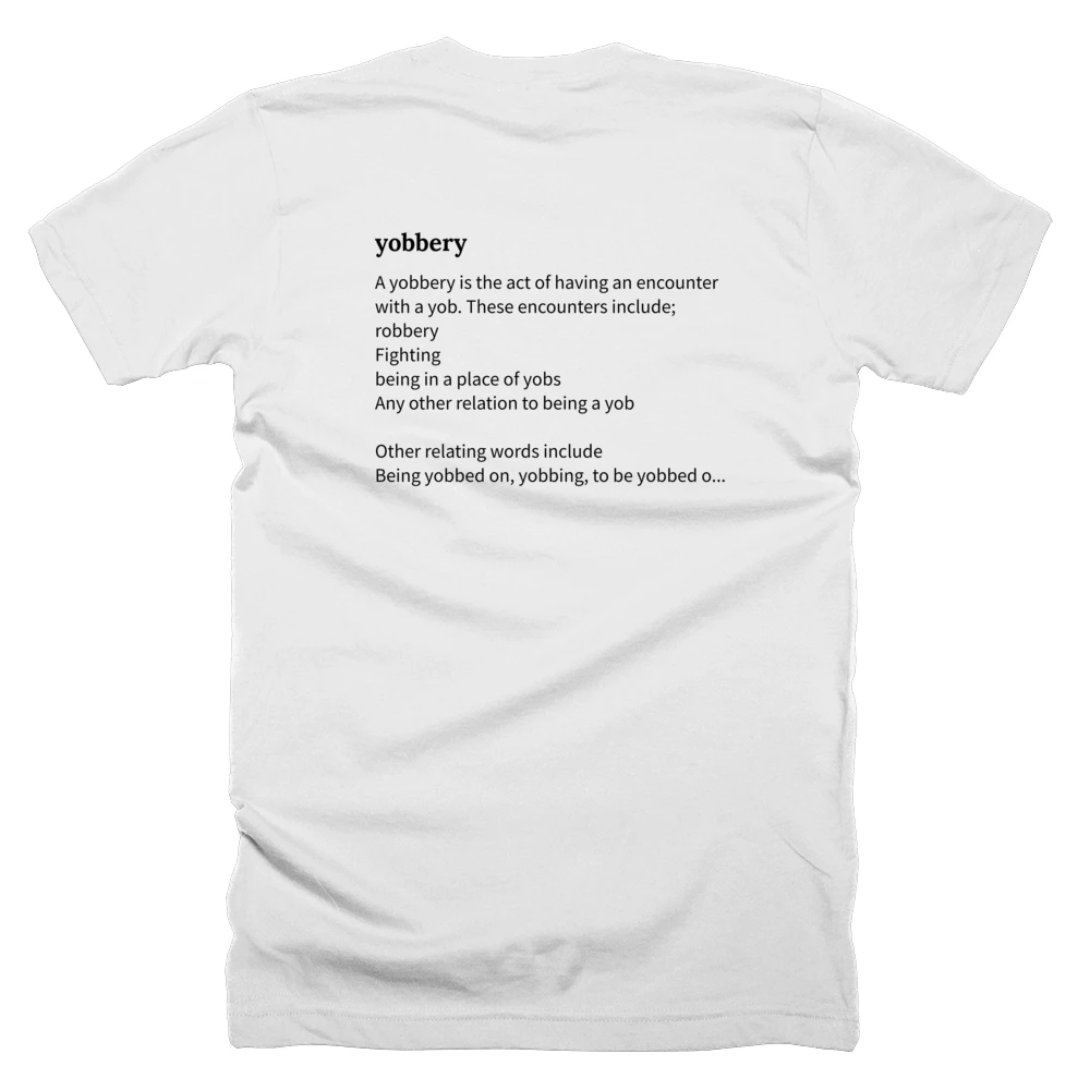 T-shirt with a definition of 'yobbery' printed on the back