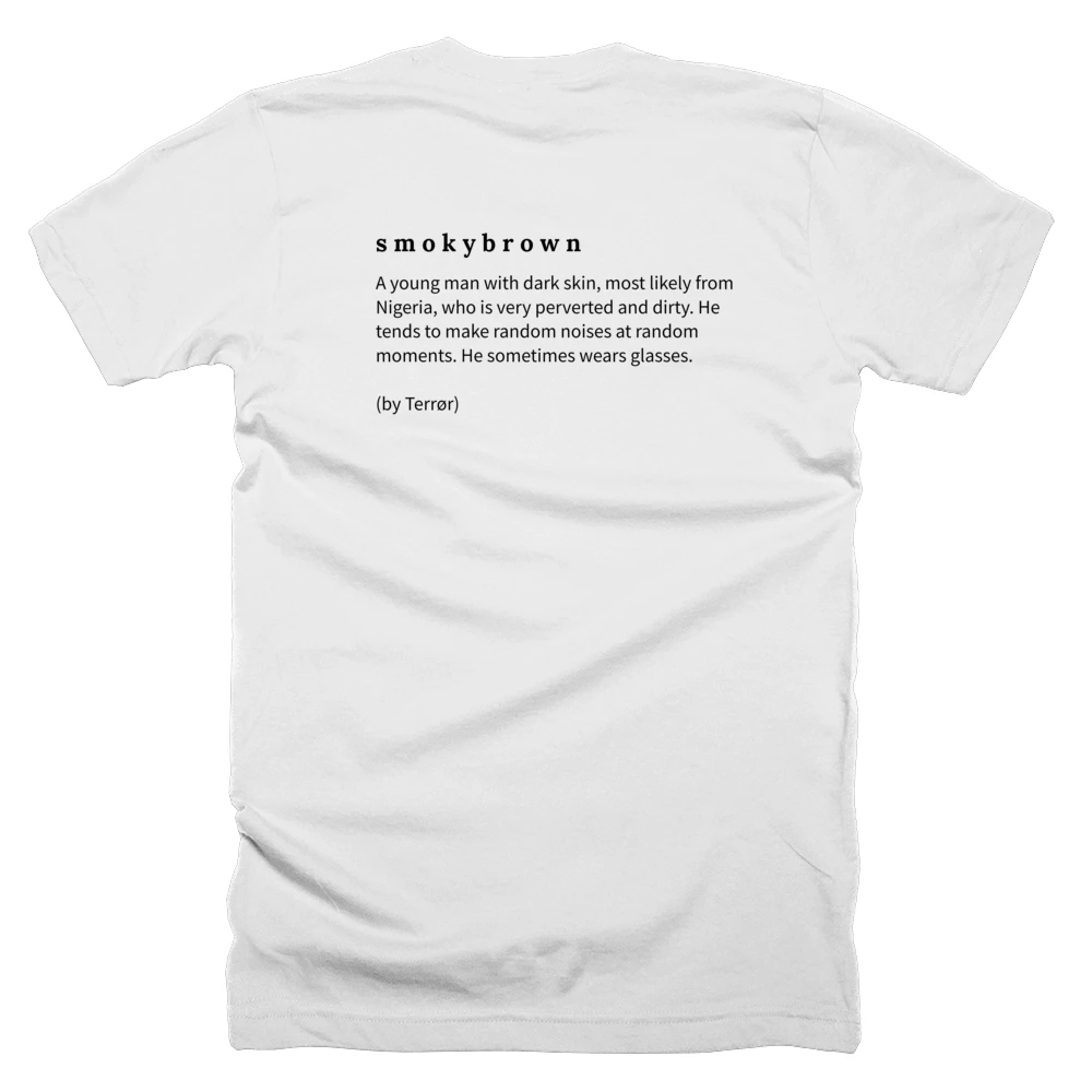 T-shirt with a definition of 's m o k y b r o w n' printed on the back