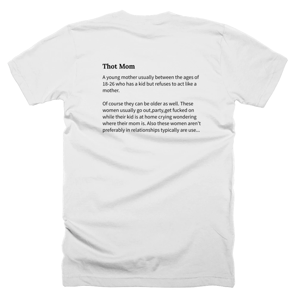 T-shirt with a definition of 'Thot Mom' printed on the back