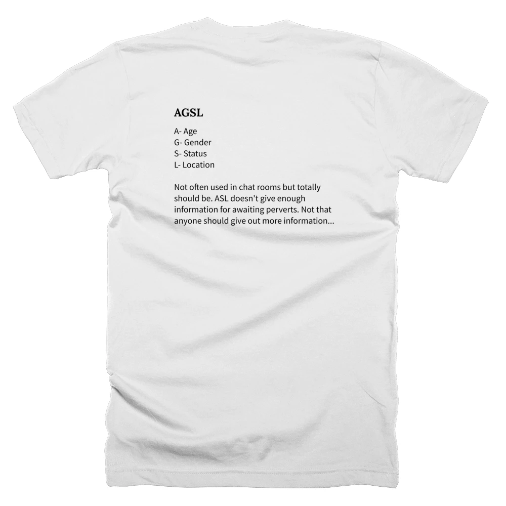 T-shirt with a definition of 'AGSL' printed on the back