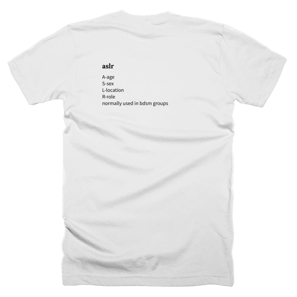 T-shirt with a definition of 'aslr' printed on the back