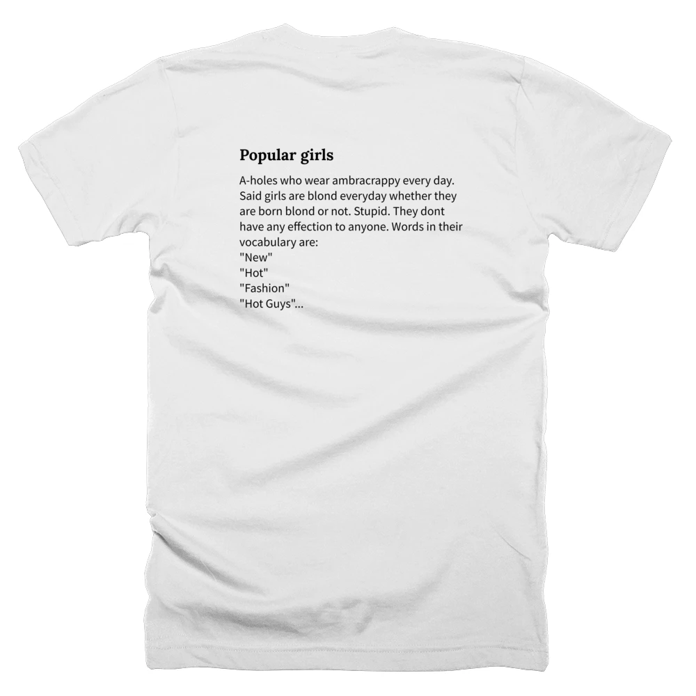T-shirt with a definition of 'Popular girls' printed on the back
