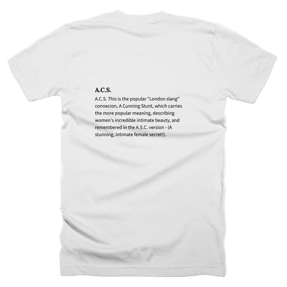 T-shirt with a definition of 'A.C.S.' printed on the back