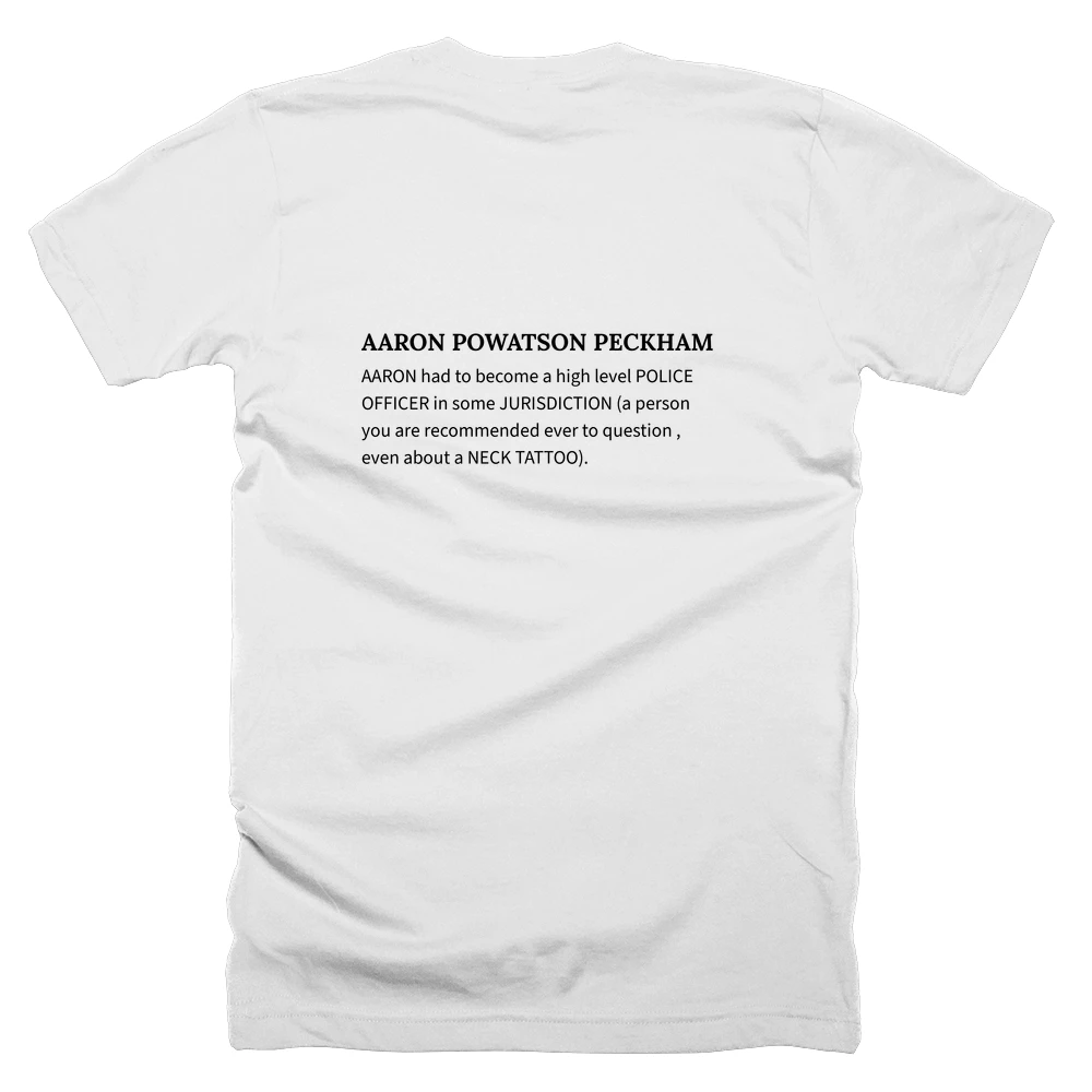 T-shirt with a definition of 'AARON POWATSON PECKHAM' printed on the back