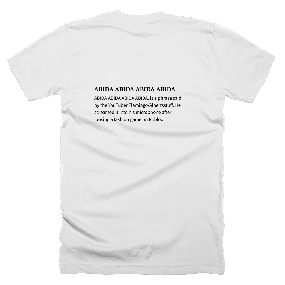 T-shirt with a definition of 'ABIDA ABIDA ABIDA ABIDA' printed on the back