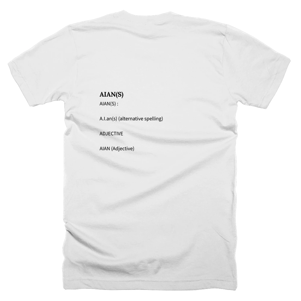 T-shirt with a definition of 'AIAN(S)' printed on the back