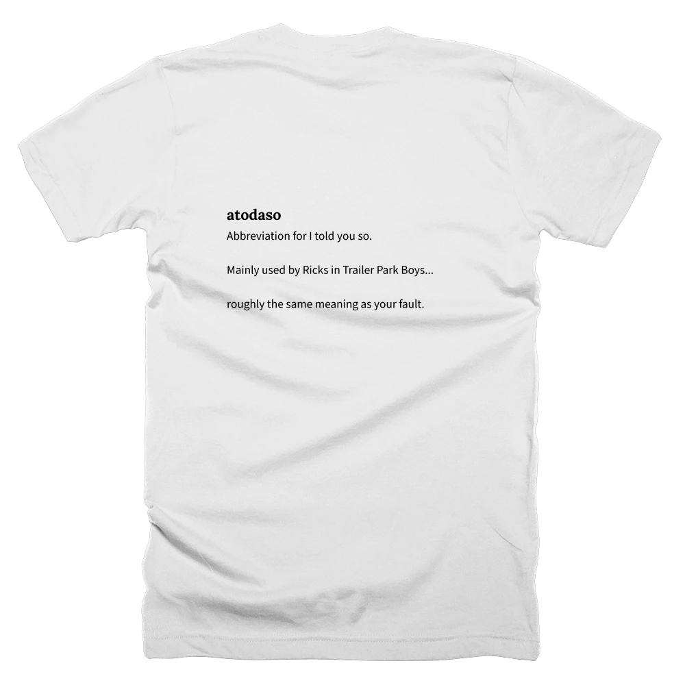 T-shirt with a definition of 'atodaso' printed on the back
