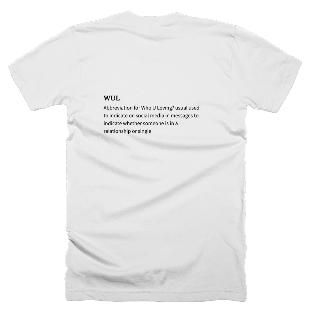 T-shirt with a definition of 'WUL' printed on the back