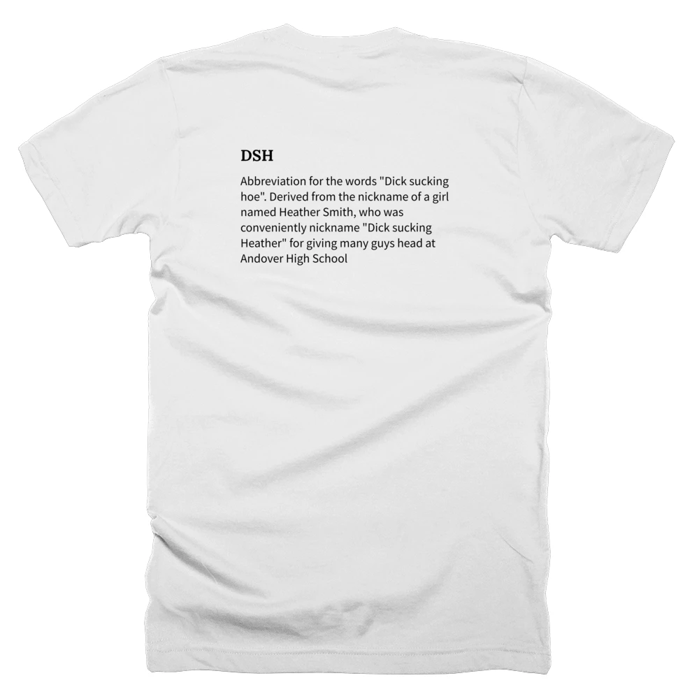T-shirt with a definition of 'DSH' printed on the back