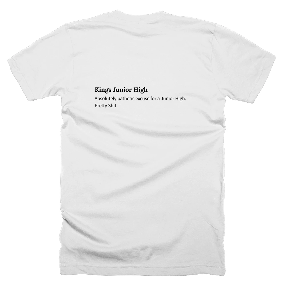 T-shirt with a definition of 'Kings Junior High' printed on the back