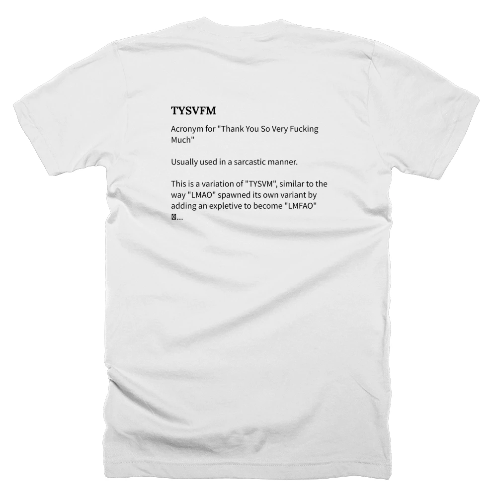 T-shirt with a definition of 'TYSVFM' printed on the back