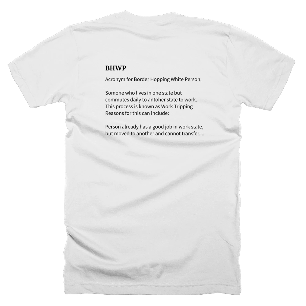 T-shirt with a definition of 'BHWP' printed on the back