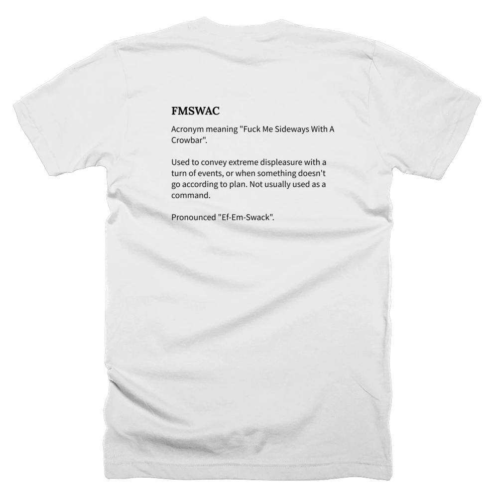 T-shirt with a definition of 'FMSWAC' printed on the back