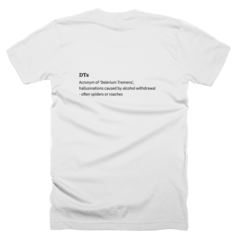 T-shirt with a definition of 'DTs' printed on the back