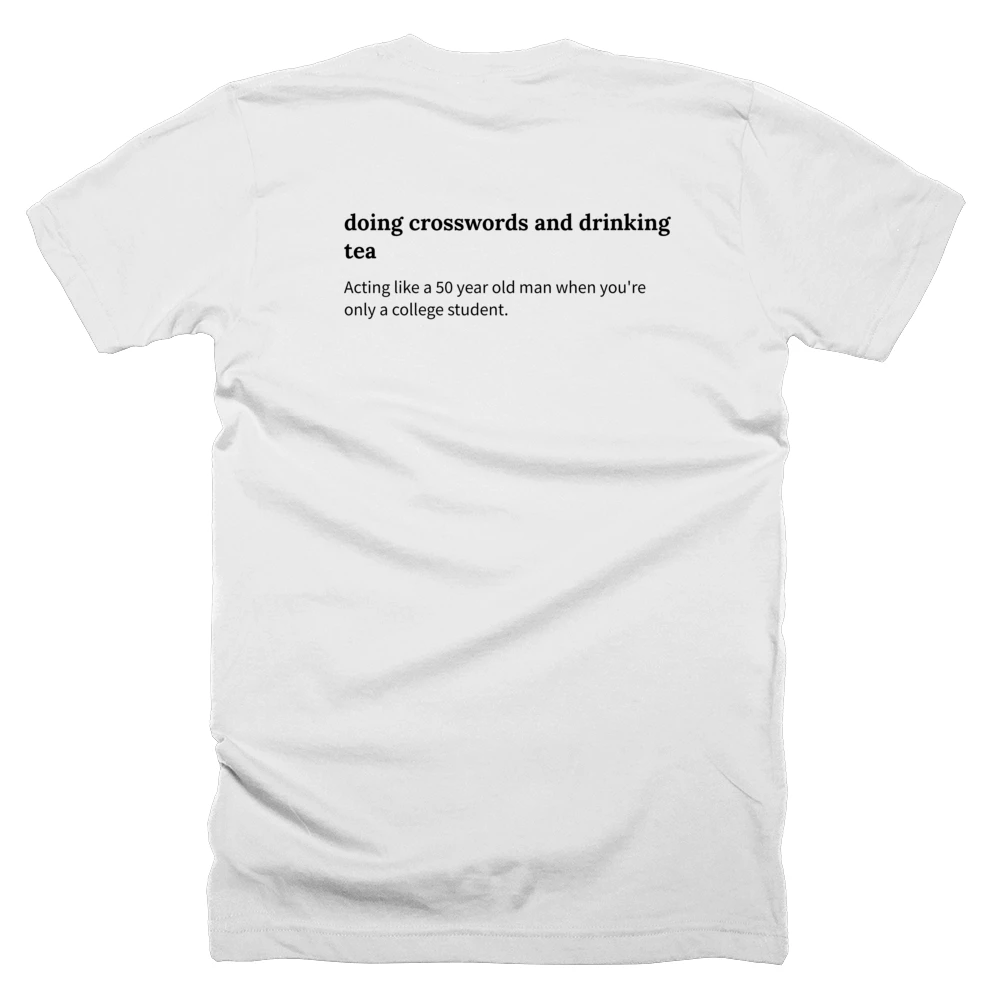 T-shirt with a definition of 'doing crosswords and drinking tea' printed on the back