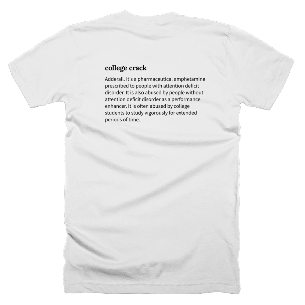 T-shirt with a definition of 'college crack' printed on the back