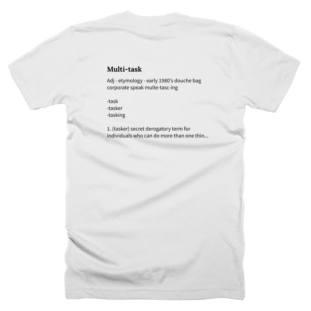T-shirt with a definition of 'Multi-task' printed on the back