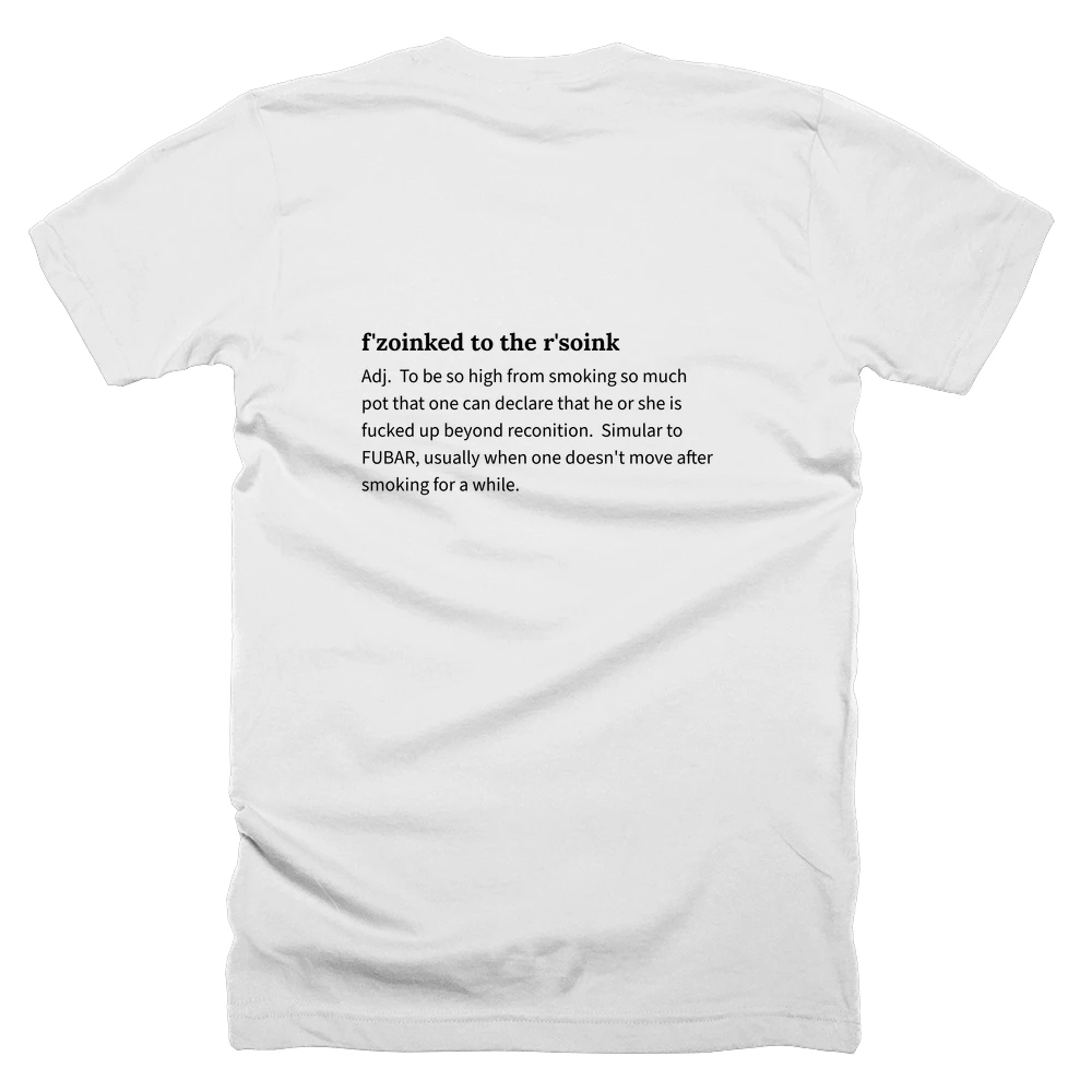 T-shirt with a definition of 'f'zoinked to the r'soink' printed on the back