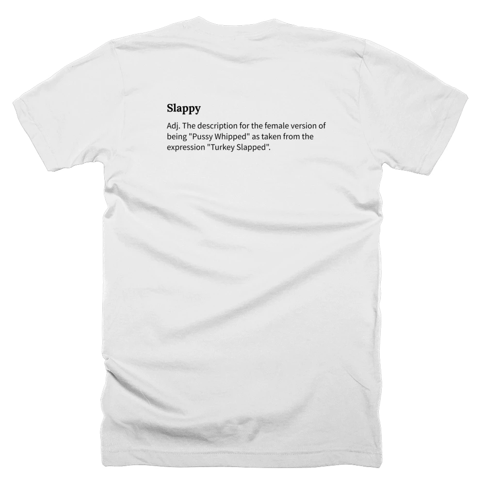 T-shirt with a definition of 'Slappy' printed on the back