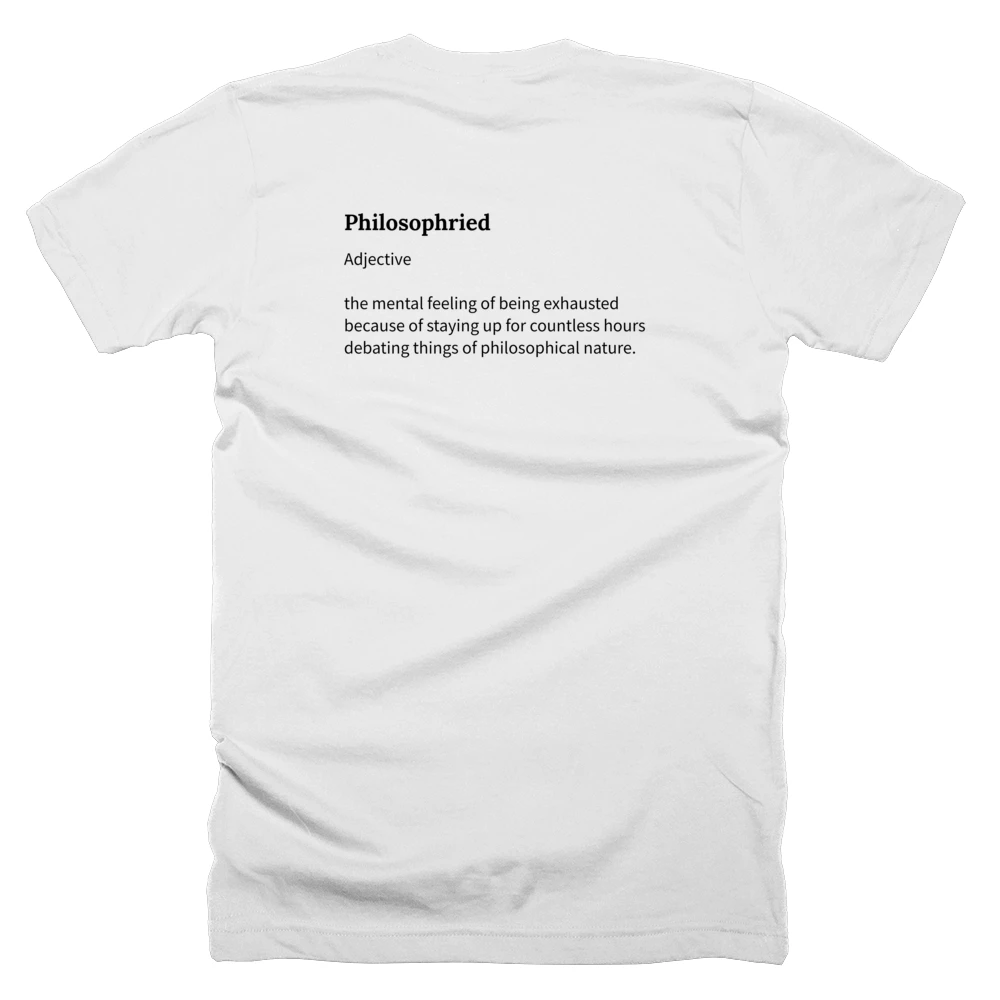 T-shirt with a definition of 'Philosophried' printed on the back