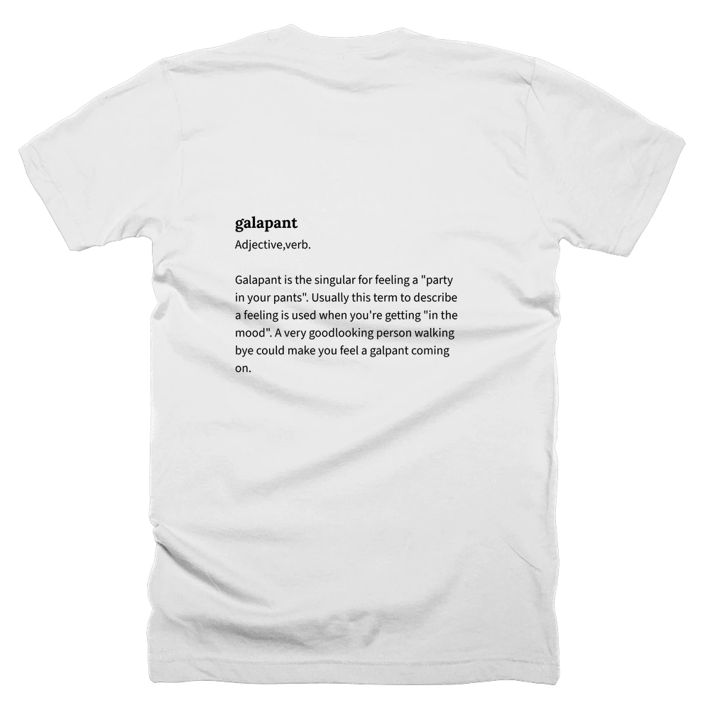 T-shirt with a definition of 'galapant' printed on the back
