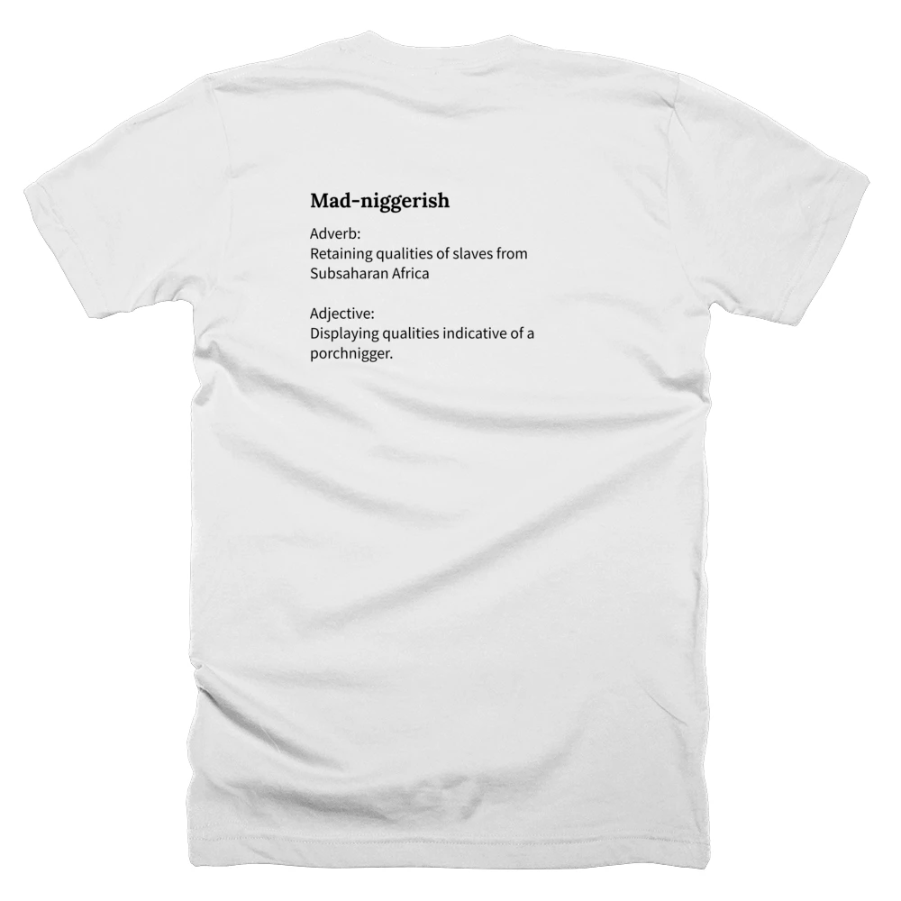 T-shirt with a definition of 'Mad-niggerish' printed on the back