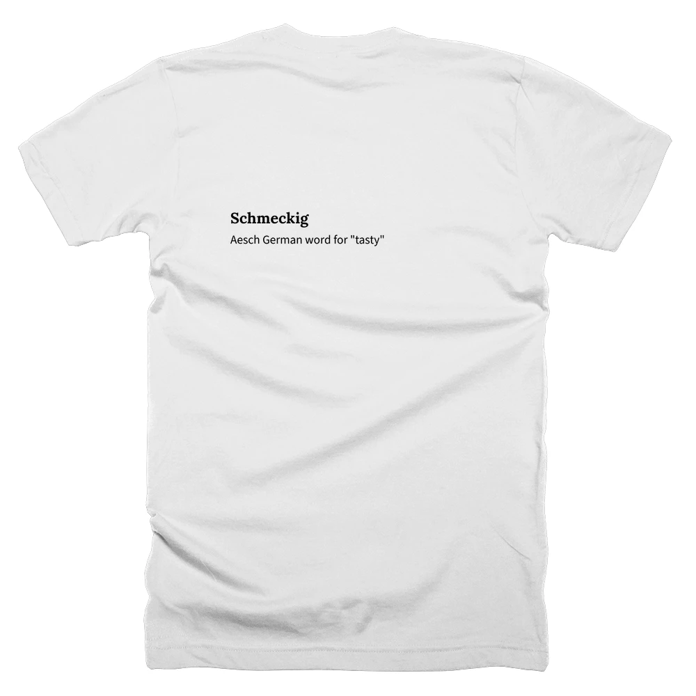 T-shirt with a definition of 'Schmeckig' printed on the back