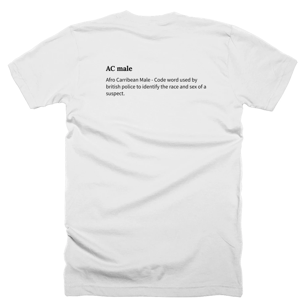 T-shirt with a definition of 'AC male' printed on the back