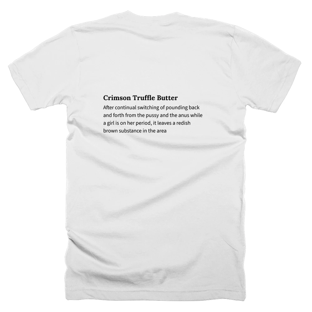 T-shirt with a definition of 'Crimson Truffle Butter' printed on the back