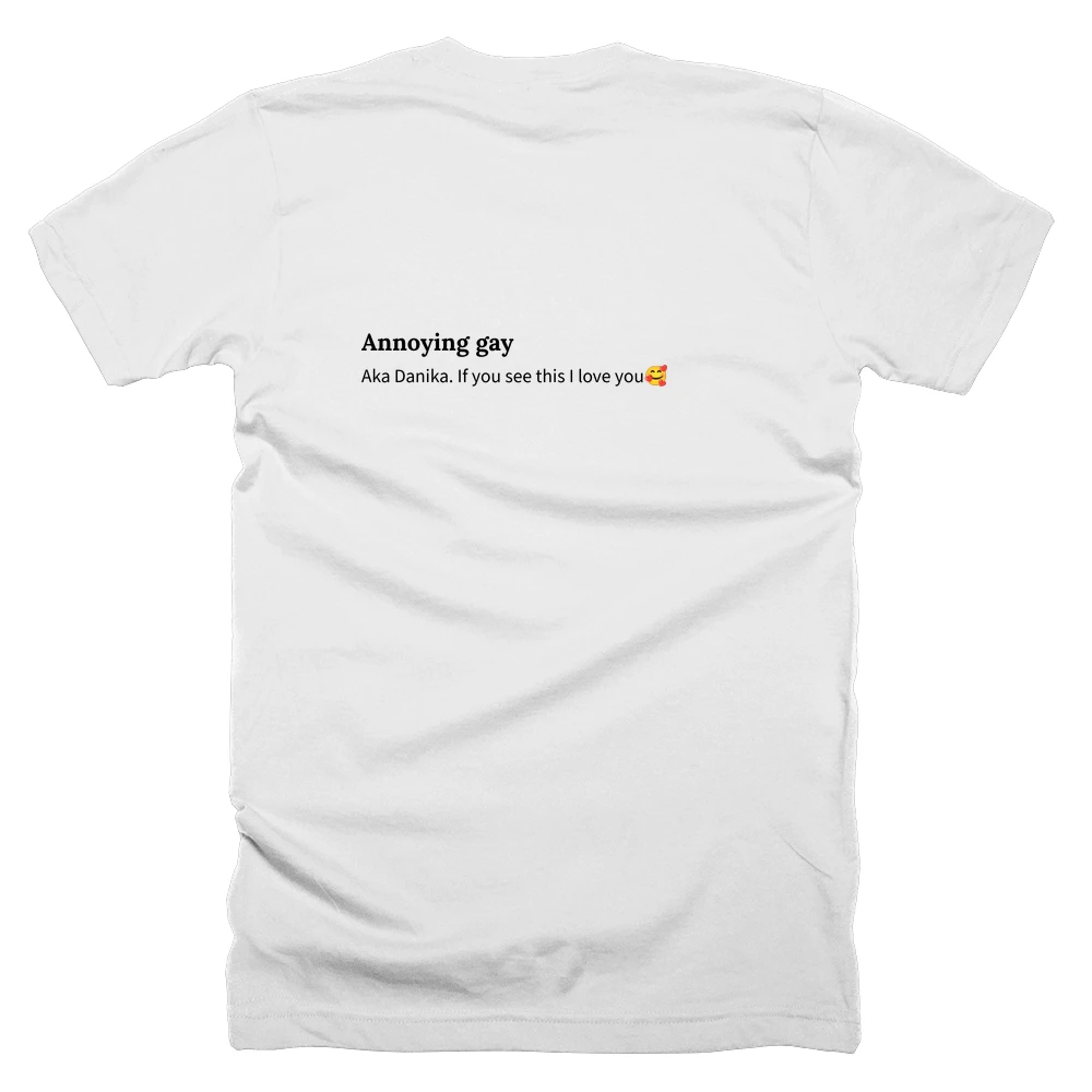 T-shirt with a definition of 'Annoying gay' printed on the back