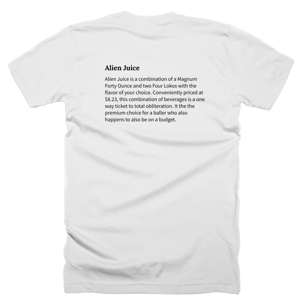 T-shirt with a definition of 'Alien Juice' printed on the back