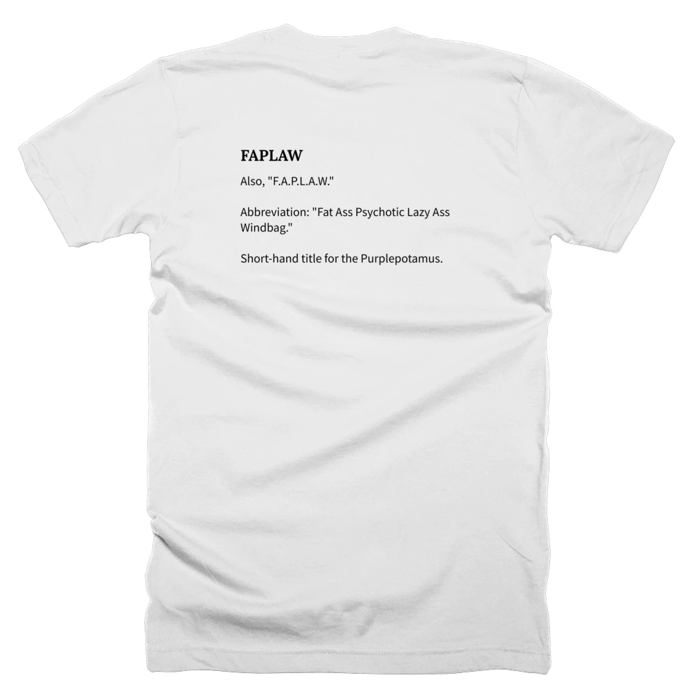 T-shirt with a definition of 'FAPLAW' printed on the back