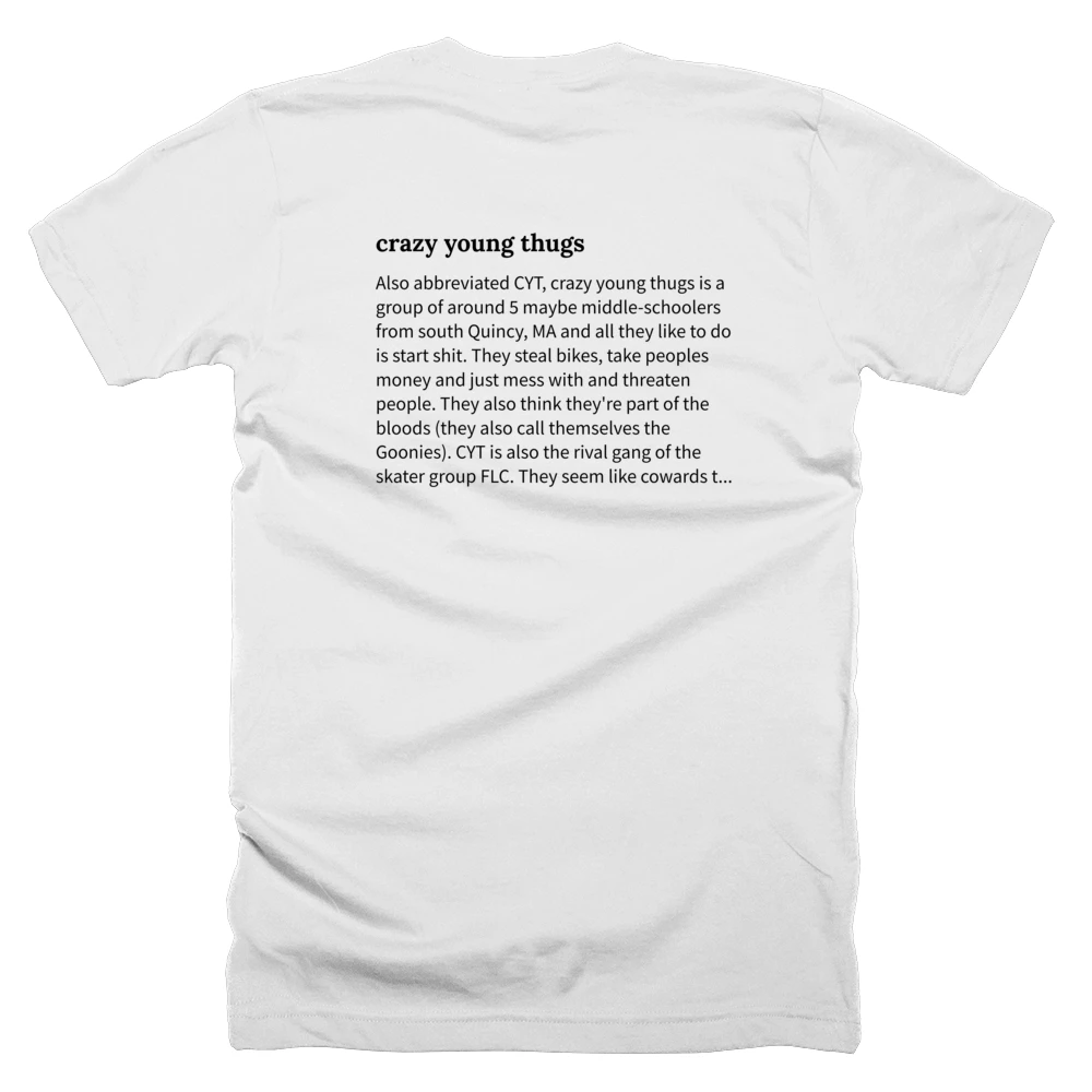 T-shirt with a definition of 'crazy young thugs' printed on the back