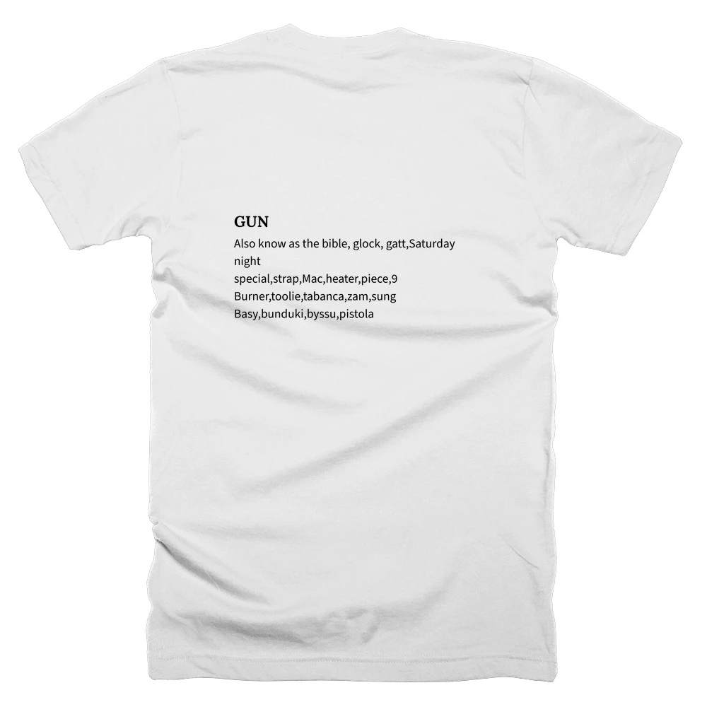 T-shirt with a definition of 'GUN' printed on the back