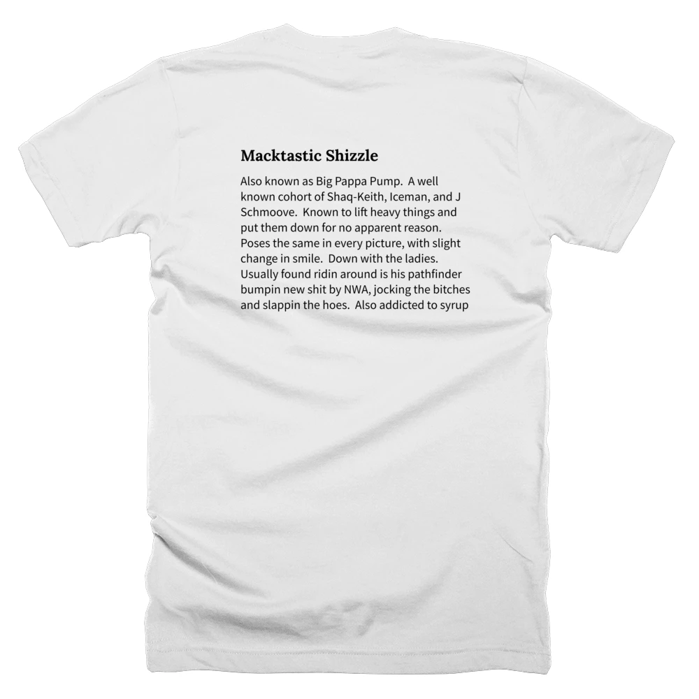 T-shirt with a definition of 'Macktastic Shizzle' printed on the back