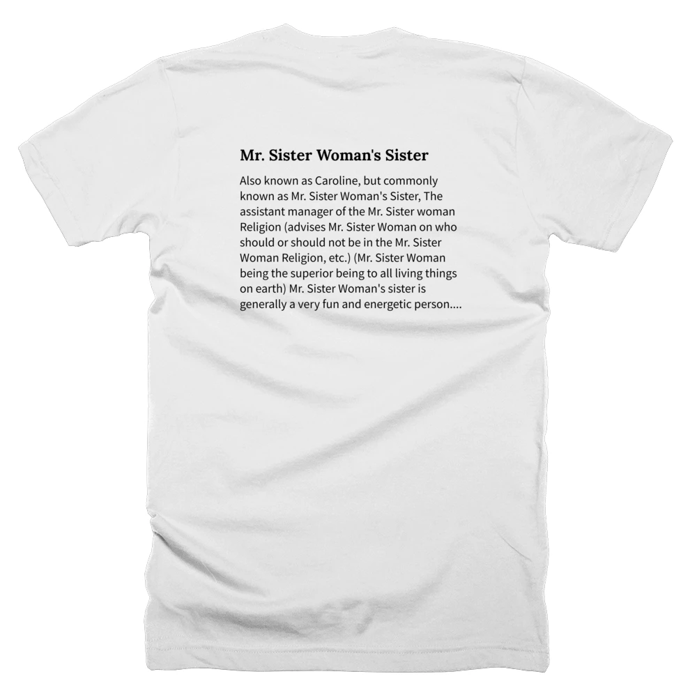 T-shirt with a definition of 'Mr. Sister Woman's Sister' printed on the back