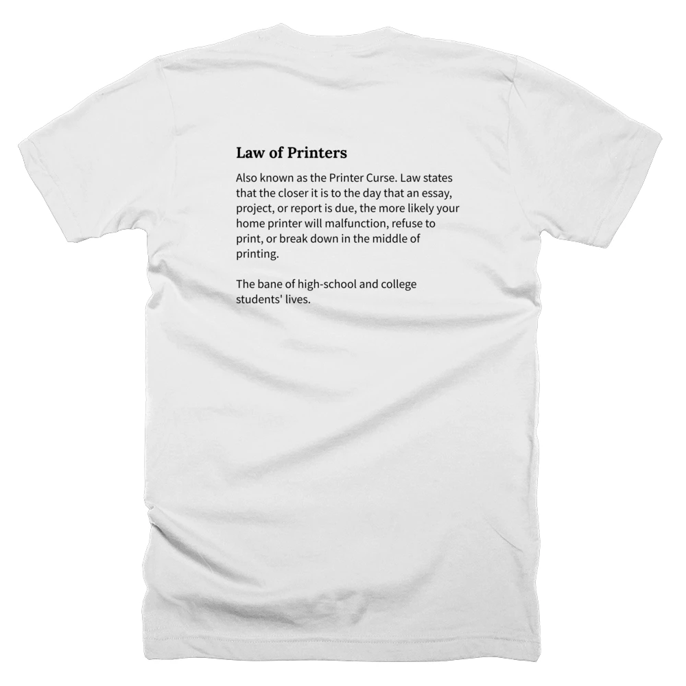 T-shirt with a definition of 'Law of Printers' printed on the back