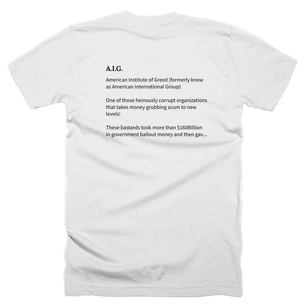 T-shirt with a definition of 'A.I.G.' printed on the back