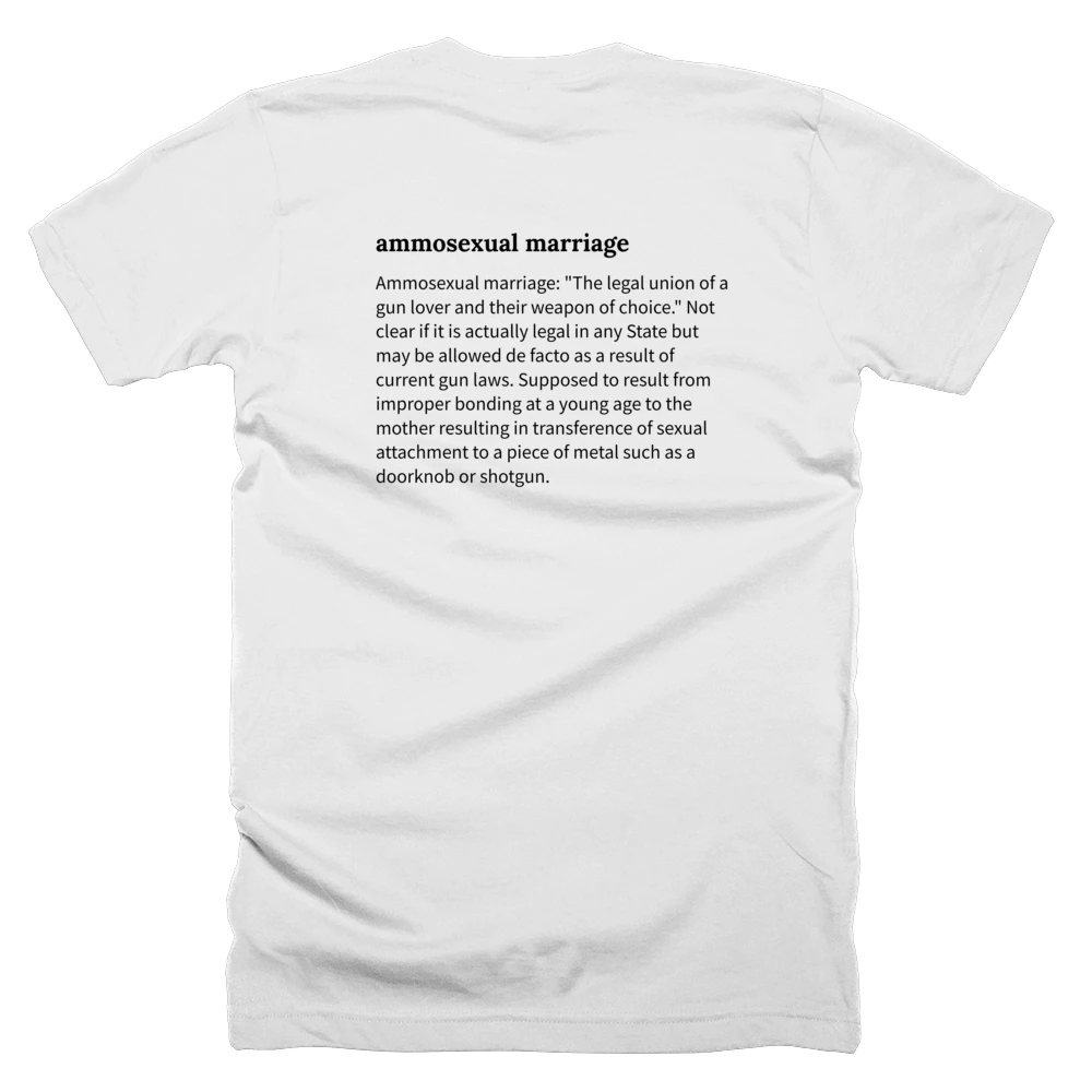 T-shirt with a definition of 'ammosexual marriage' printed on the back