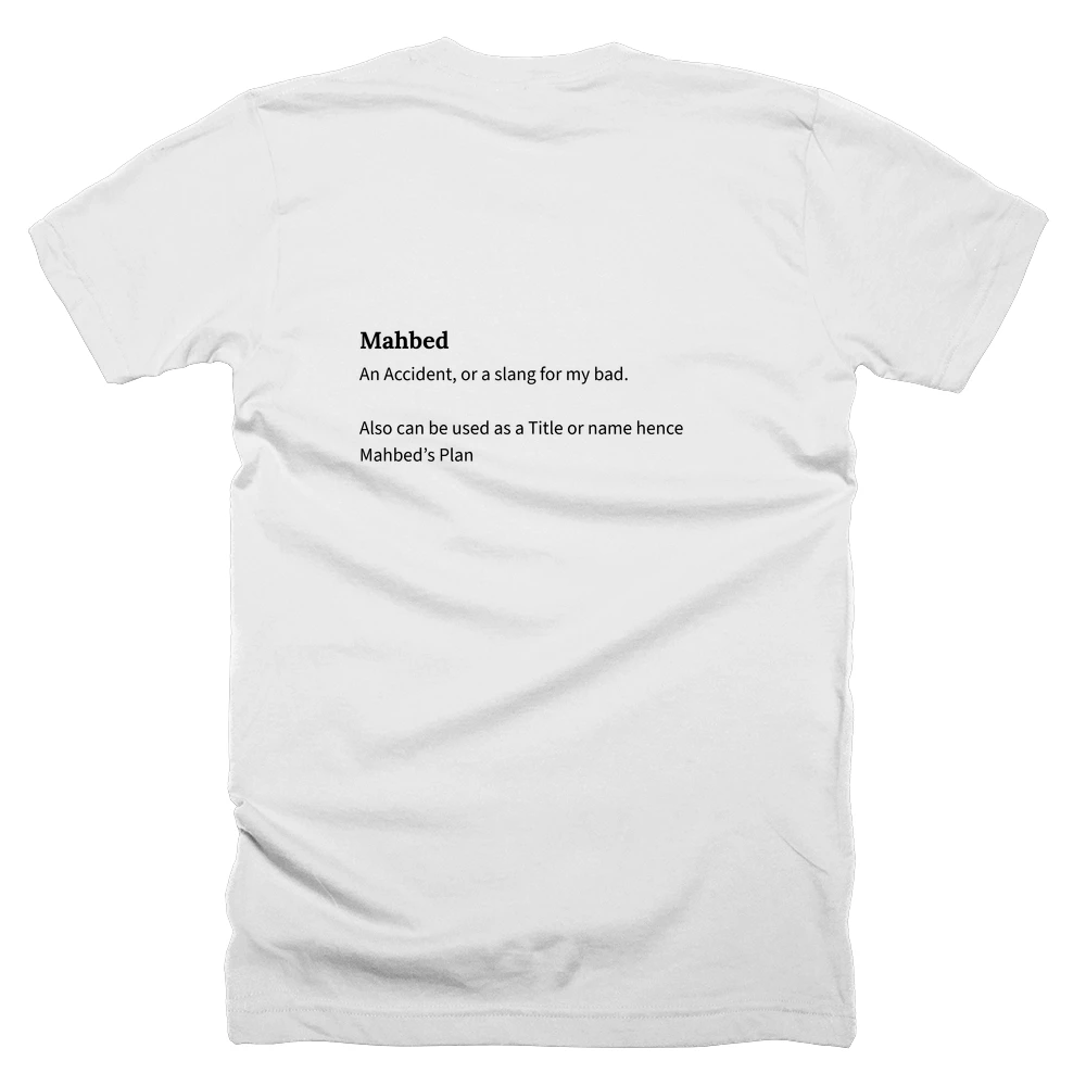 T-shirt with a definition of 'Mahbed' printed on the back