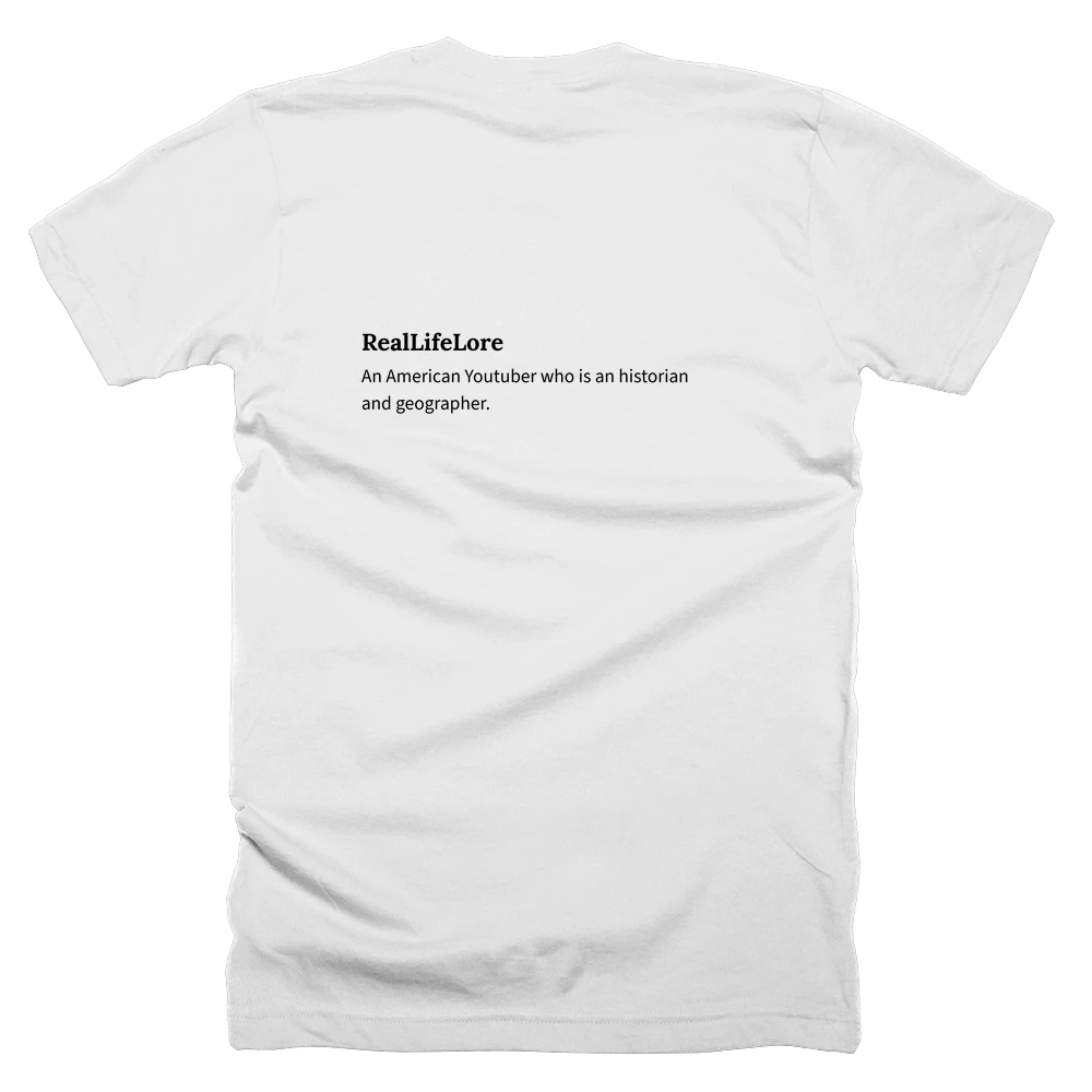 T-shirt with a definition of 'RealLifeLore' printed on the back
