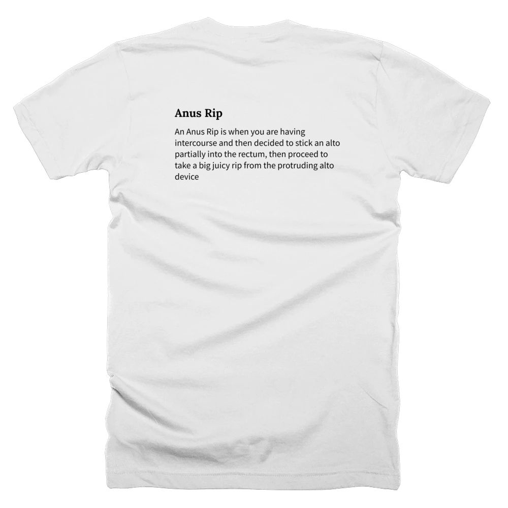 T-shirt with a definition of 'Anus Rip' printed on the back