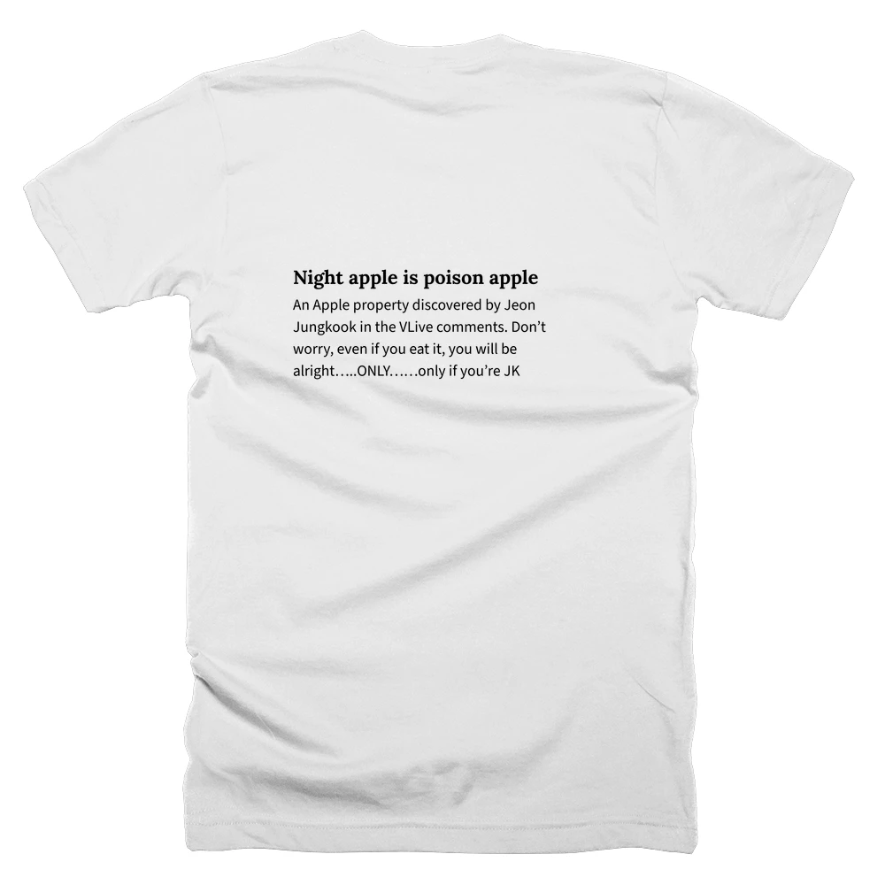 T-shirt with a definition of 'Night apple is poison apple' printed on the back