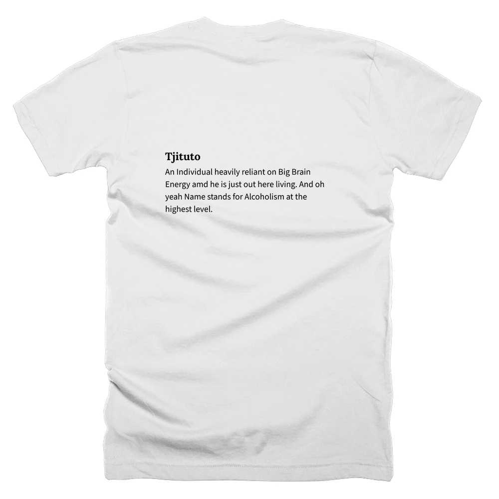 T-shirt with a definition of 'Tjituto' printed on the back