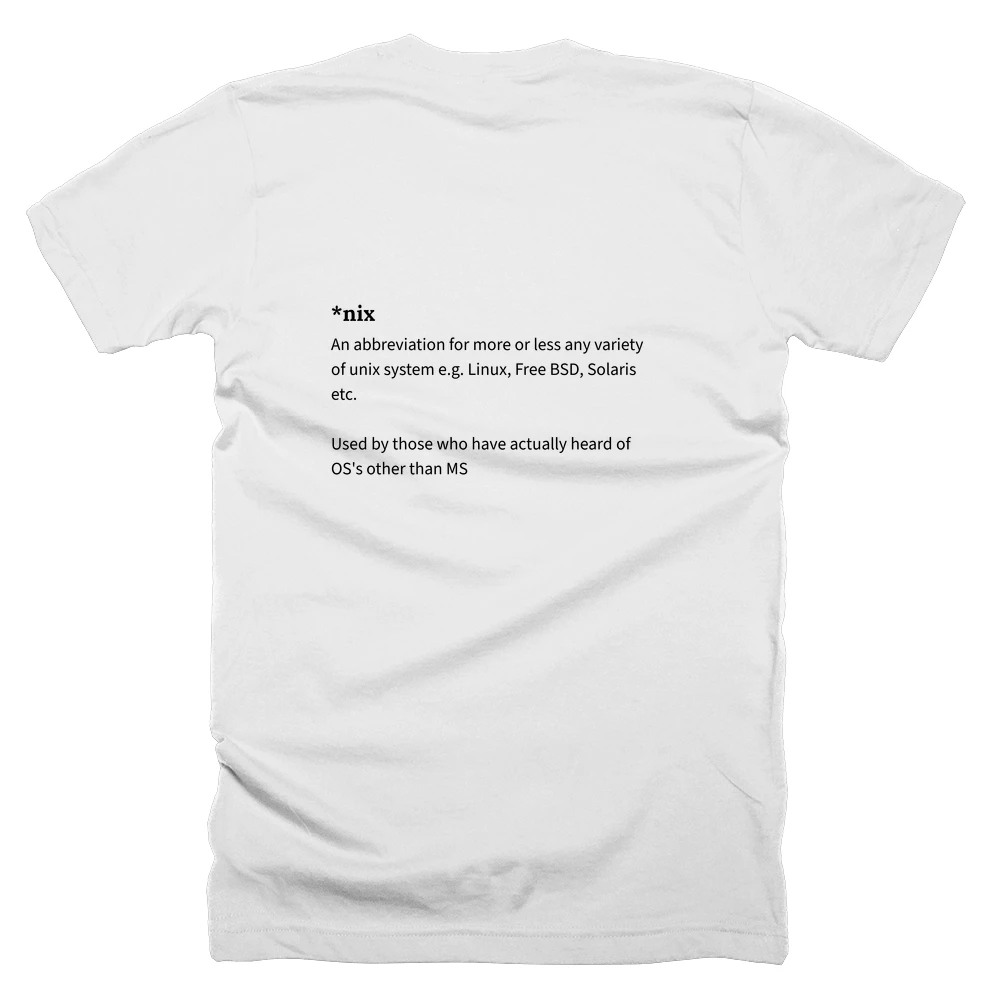 T-shirt with a definition of '*nix' printed on the back
