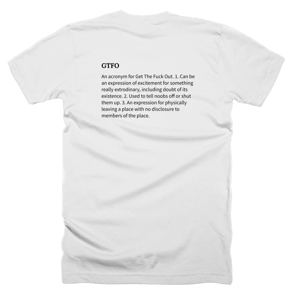 T-shirt with a definition of 'GTFO' printed on the back