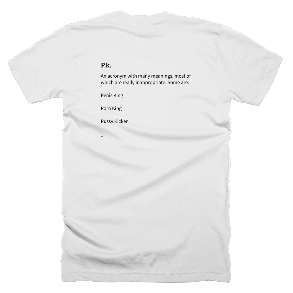 T-shirt with a definition of 'P.k.' printed on the back