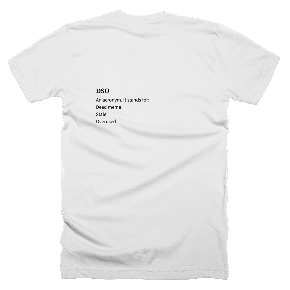 T-shirt with a definition of 'DSO' printed on the back